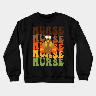 Nurse Thanksgiving Shirt Crewneck Sweatshirt